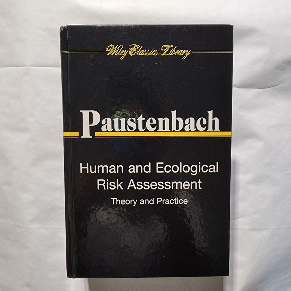 Human and Ecological Risk Assessment: Theory and Pra...